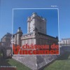 A Man’s Home May Not Be His Chateau: From Versailles to Vincennes