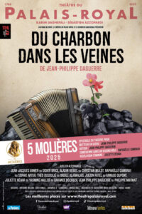 Poster for Jean-Philippe Daguerre play Coal in the Veines - Theatre du Palais Royal