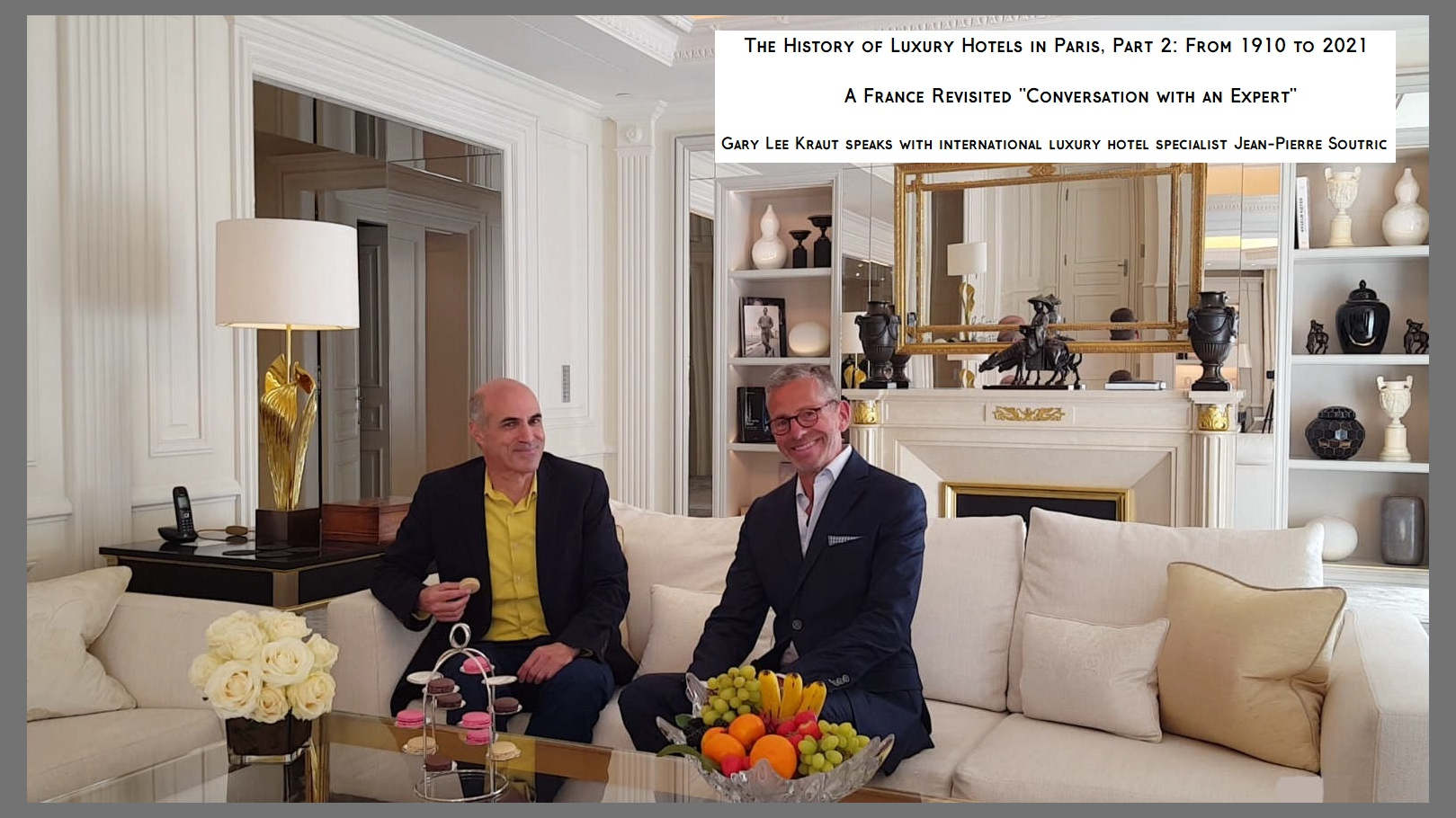 Paris luxury hotels, Conversation with an Expert, part 2