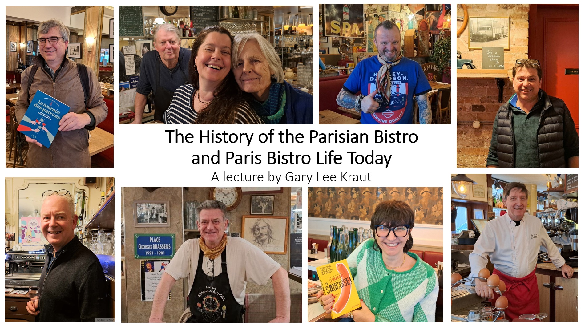 The History of the Parisian Bistro and Bistro Life Today, a lecture by Gary Lee Krautpresented to the Federation of Alliances Françaises USA